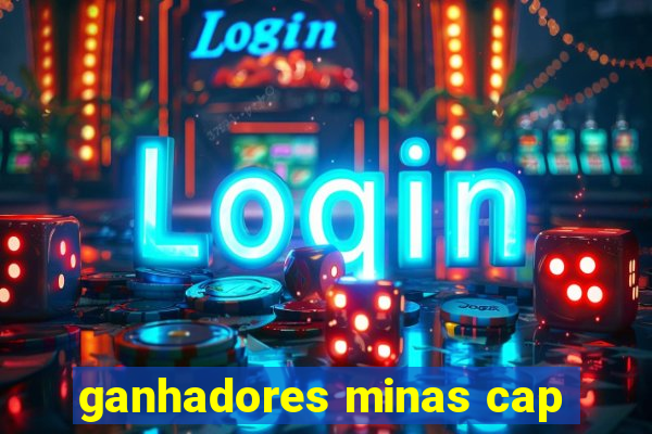 ganhadores minas cap